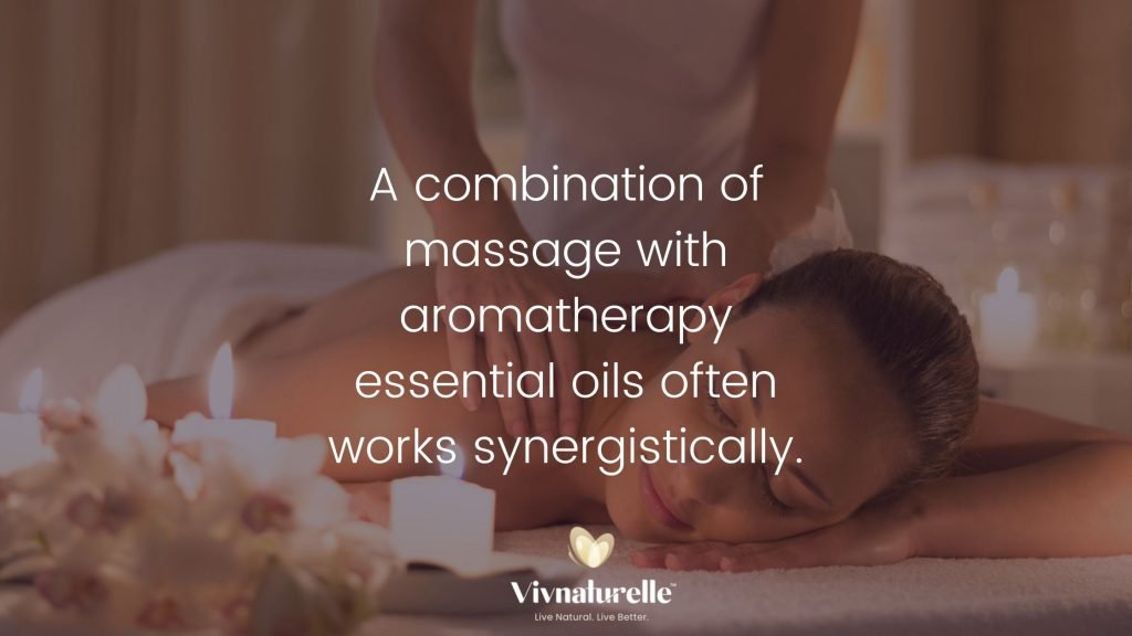 Benefits Of Aromatherapy Massage Vivnaturelle 1466