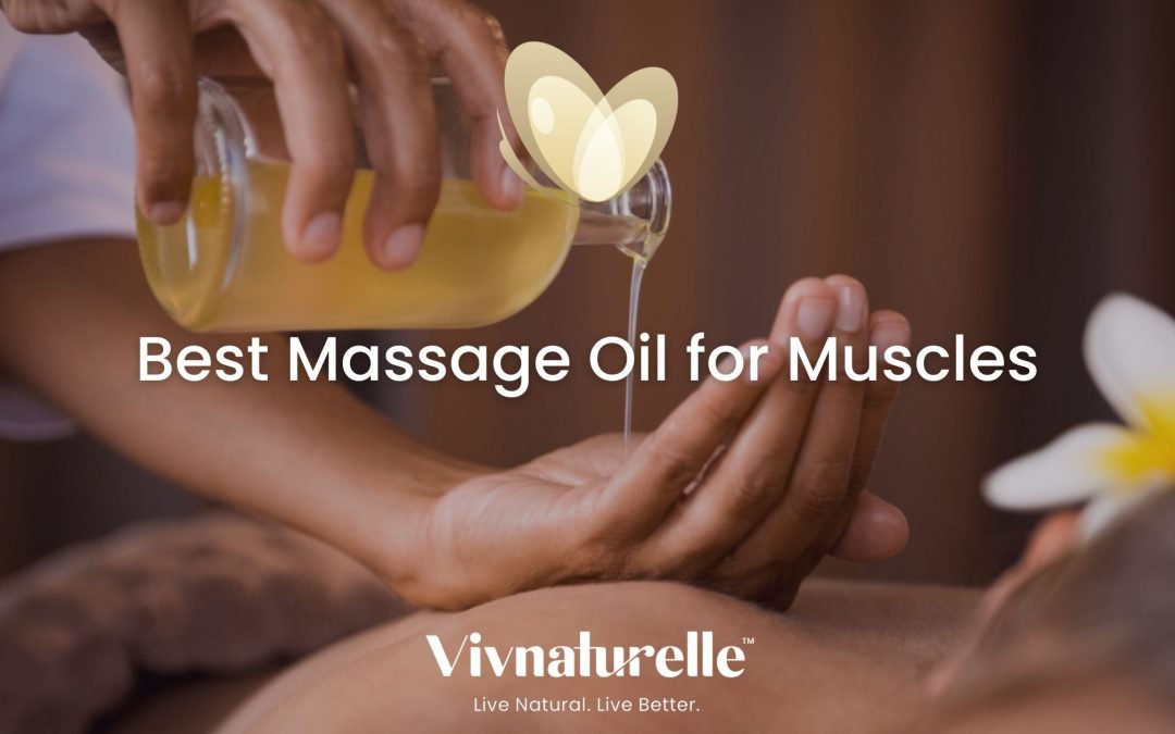 Best Massage Oil for Muscles