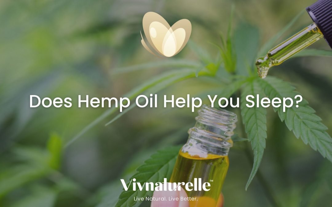 Does Hemp Oil Help You Sleep?