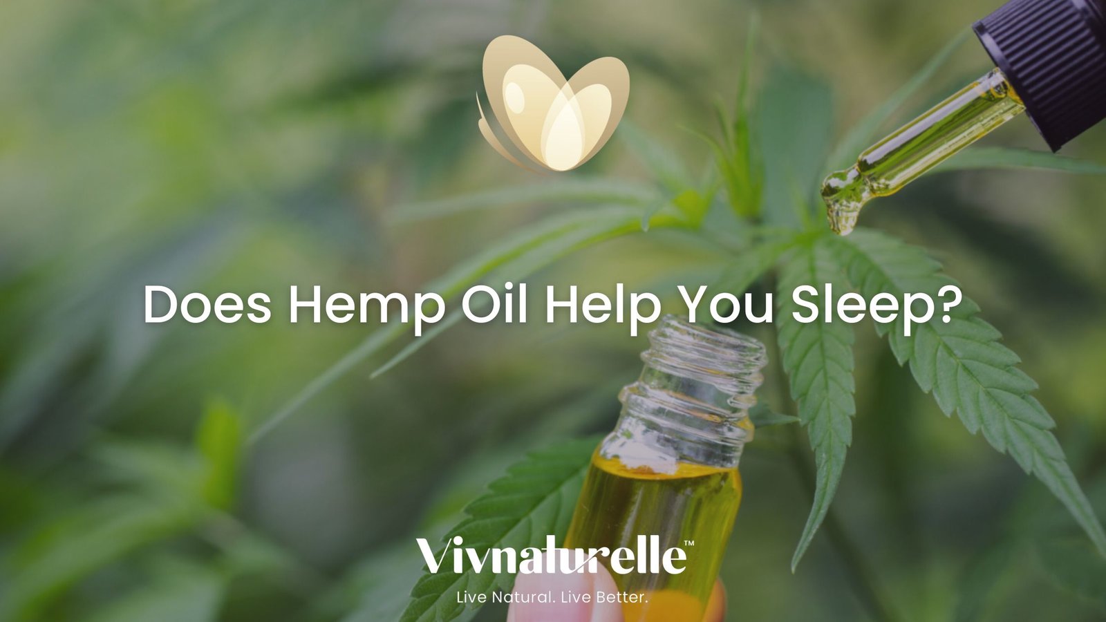 Does Hemp Oil Help You Sleep? - Vivnaturelle