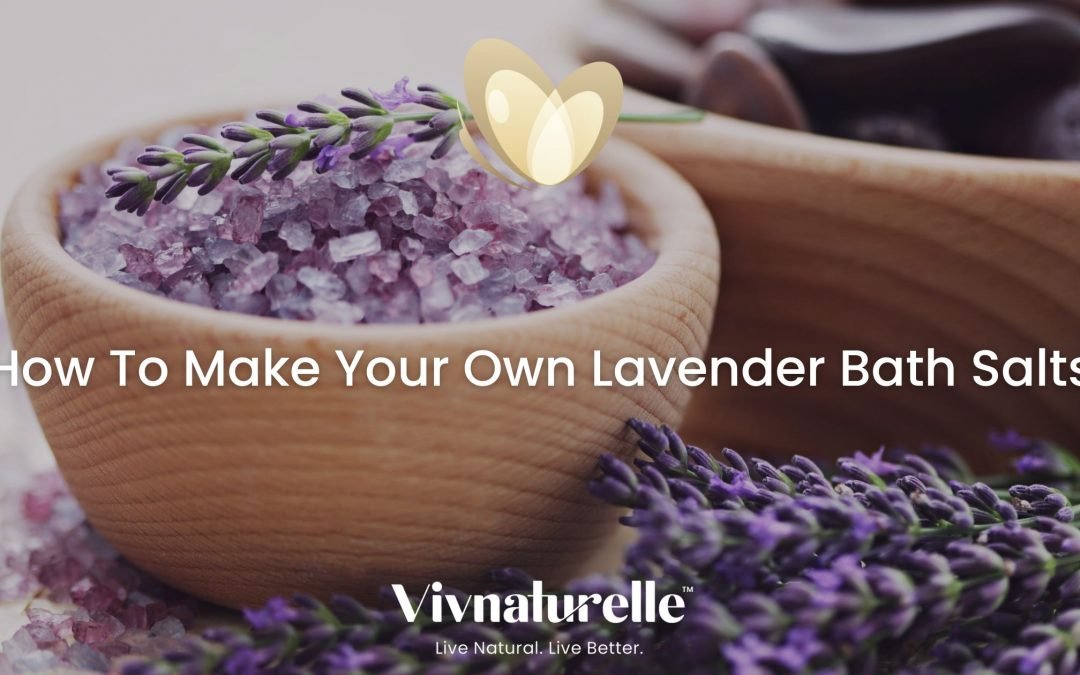 How To Make Your Own Lavender Bath Salts