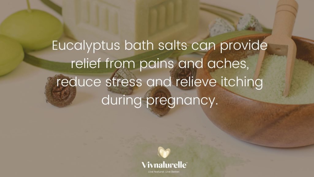 eucalyptus bath salts during pregnancy
